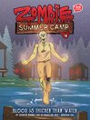 Zombie Summer Camp. #4, Blood is thicker than water